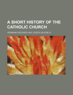 A Short History of the Catholic Church