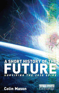 A Short History of the Future: Surviving the 2030 Spike