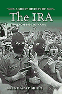 A Short History of the IRA: From 1916 Onwards
