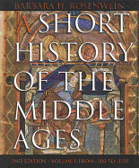 A Short History of the Middle Ages, Volume I: From C.300 to C.1150, Second Edition