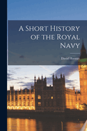 A Short History of the Royal Navy