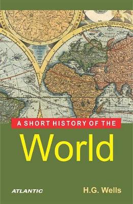 A Short History of the World - Wells, H. G.