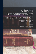 A Short Introduction to the Literature of the Bible