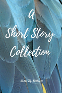 A Short Story Collection