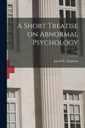 A Short Treatise on Abnormal Psychology; 1744
