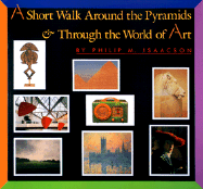 A Short Walk Around the Pyramids & Through the World of Art: Reissue; ALA Notable Children's Book