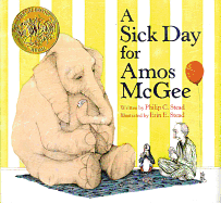 A Sick Day for Amos McGee: (Caldecott Medal Winner)