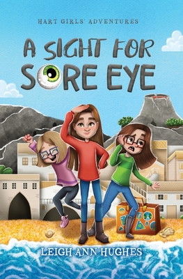 A Sight for Sore Eye - Hughes, Leigh Ann