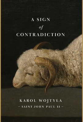 A Sign of Contradiction - Wojtyla, Karol