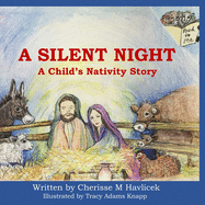 A Silent Night: A Child's Nativity Story