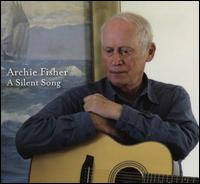 A  Silent Song - Archie Fisher