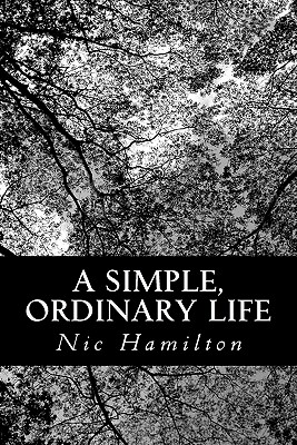 A Simple, Ordinary Life - Green, Josh (Contributions by), and Hamilton, Nic