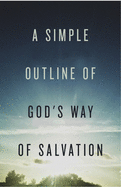 A Simple Outline of God's Way of Salvation (Pack of 25)