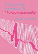 A Simplified Approach to Electrocardiography