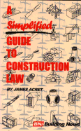 A Simplified Guide to Construction Law - Acret, James