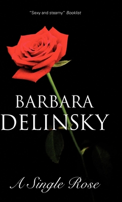 A Single Rose - Delinsky, Barbara