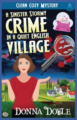 A Sinister Stormy Crime in a Quiet English Village: Clean Cozy Mystery - Doyle, Donna