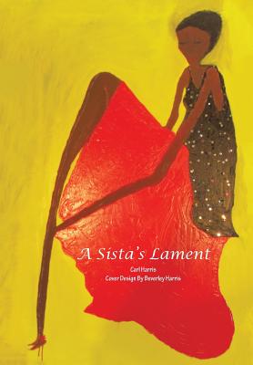 A Sista's Lament - Harris, Carl