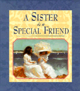 A Sister is a Special Friend