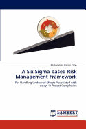 A Six SIGMA Based Risk Management Framework