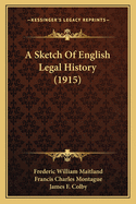 A Sketch of English Legal History (1915)