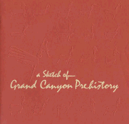 A Sketch of Grand Canyon Prehistory