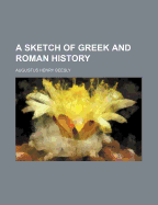 A Sketch of Greek and Roman History