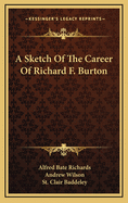 A Sketch of the Career of Richard F. Burton