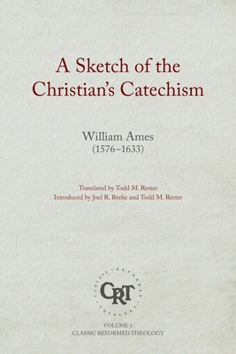 A Sketch of the Christian's Catechism - Ames, William