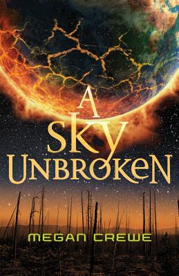 A Sky Unbroken - Crewe, Megan