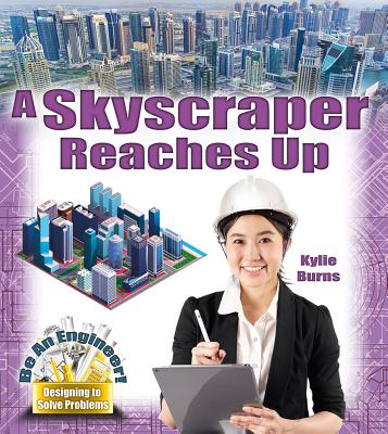 A Skyscraper Reaches Up - Burns, Kylie