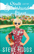 A Sleuth and her Dachshund in Athens