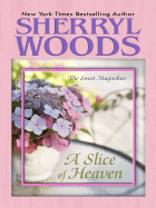 A Slice of Heaven - Woods, Sherryl