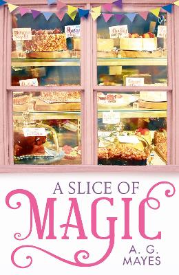 A Slice of Magic - Mayes, A. G.