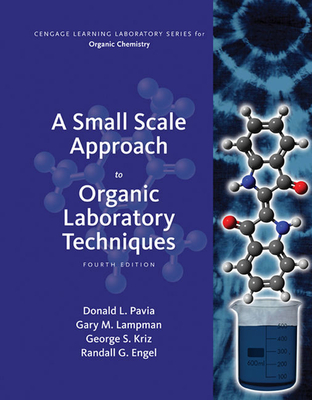 A Small Scale Approach to Organic Laboratory Techniques - Pavia, Donald, and Kriz, George, and Engel, Randall