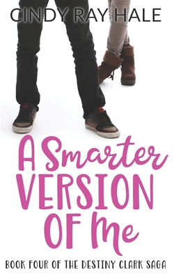 A Smarter Version of Me - Hale, Cindy Ray