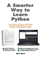 A Smarter Way to Learn Python: Learn It Faster. Remember It Longer.