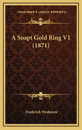 A Snapt Gold Ring V1 (1871)