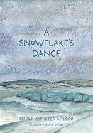A Snowflake's Dance