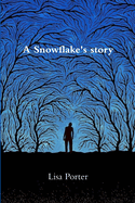 A Snowflake's story