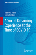 A Social Dreaming Experience at the Time of Covid 19