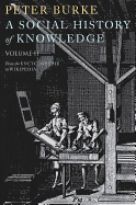 A Social History of Knowledge II: From the Encyclopaedia to Wikipedia
