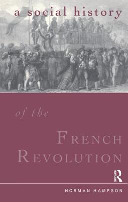 A Social History of the French Revolution - Hampson, Norman