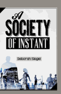 A Society Of INSTANT