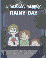 A Soggy, Soaky, Rainy Day