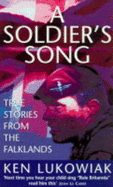 A Soldier's Song: True Stories from the Falklands - Lukowiak, Ken