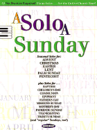 A Solo a Sunday: 52 No Practice Required Piano Solos for the Entire Church Year!