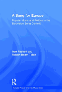 A Song for Europe: Popular Music and Politics in the Eurovision Song Contest