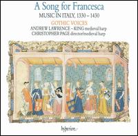 A Song for Francesca - Andrew Lawrence-King (medieval harp); Christopher Page (medieval harp); Gothic Voices; Margaret Philpot (contralto)