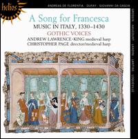A Song for Francesca - Andrew Lawrence-King (medieval harp); Christopher Page (medieval harp); Gothic Voices; Christopher Page (conductor)
